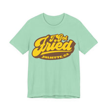 Load image into Gallery viewer, I Got Fried, Juliette GA Premium T-Shirt