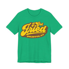 Load image into Gallery viewer, I Got Fried, Juliette GA Premium T-Shirt