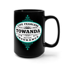 Load image into Gallery viewer, Brave TOWANDA Mug, 15 oz, Live Fearless, Brave, Girl Power, Insurance, Funny Inspiration, Friend Gift, Fried Green Tomatoes