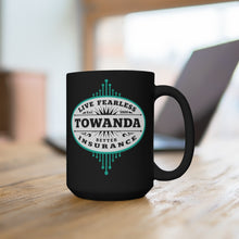Load image into Gallery viewer, Brave TOWANDA Mug, 15 oz, Live Fearless, Brave, Girl Power, Insurance, Funny Inspiration, Friend Gift, Fried Green Tomatoes