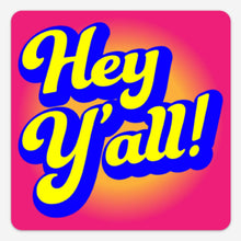 Load image into Gallery viewer, Hey Y'all - Premium Stickers