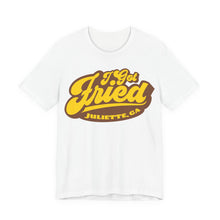 Load image into Gallery viewer, I Got Fried, Juliette GA Premium T-Shirt