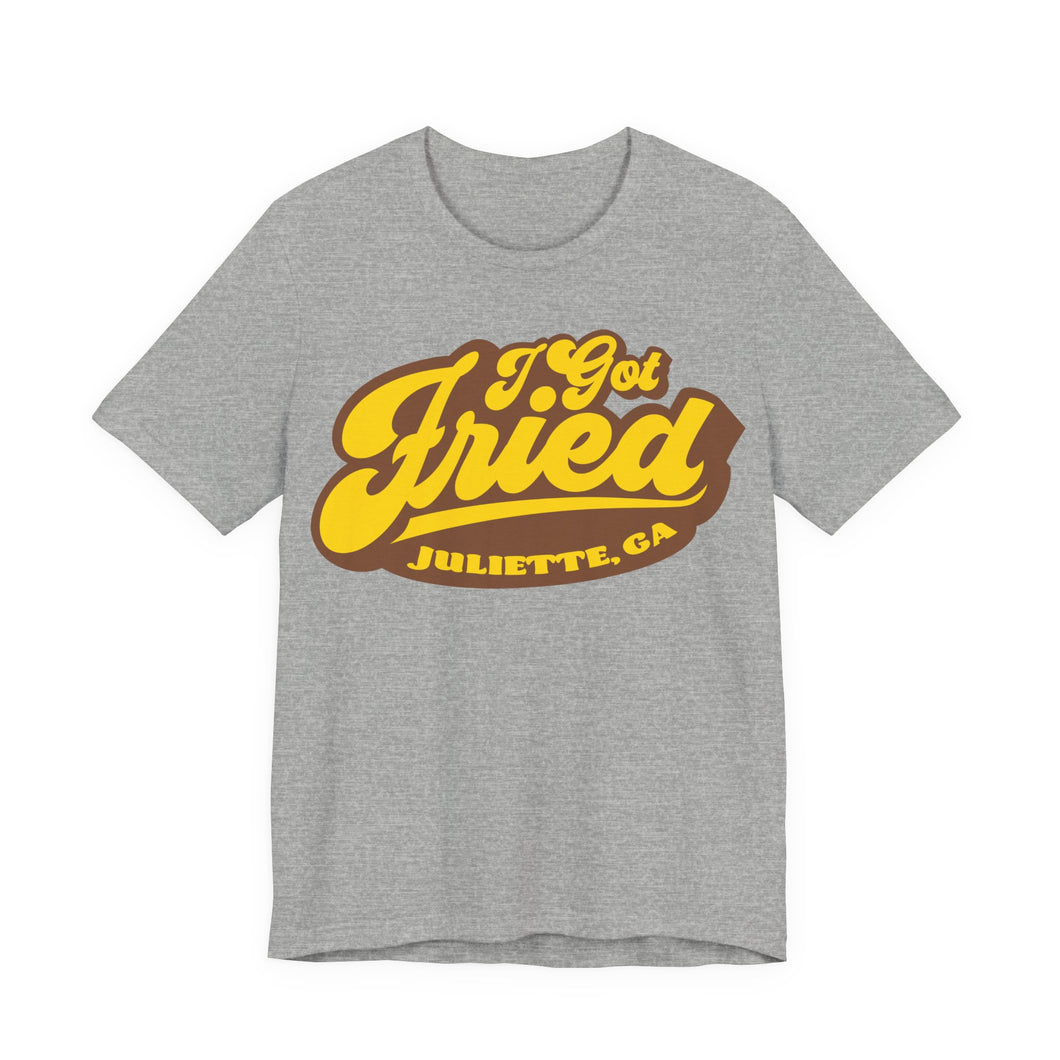 I Got Fried, Juliette GA Premium T-Shirt