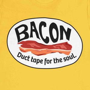 bacon duct tape for the soul, soul food, comfort food, foodie gift t shirt