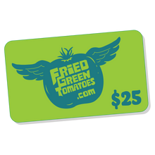 Load image into Gallery viewer, GIFT CARD - FriedGreenTomatoes.com | Any Amount
