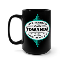 Load image into Gallery viewer, Brave TOWANDA Mug, 15 oz, Live Fearless, Brave, Girl Power, Insurance, Funny Inspiration, Friend Gift, Fried Green Tomatoes
